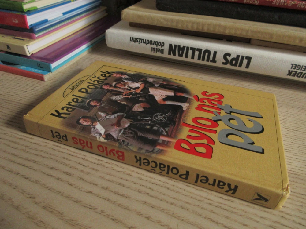 BYLO NÁS PĚT, KAREL POLÁČEK, **an