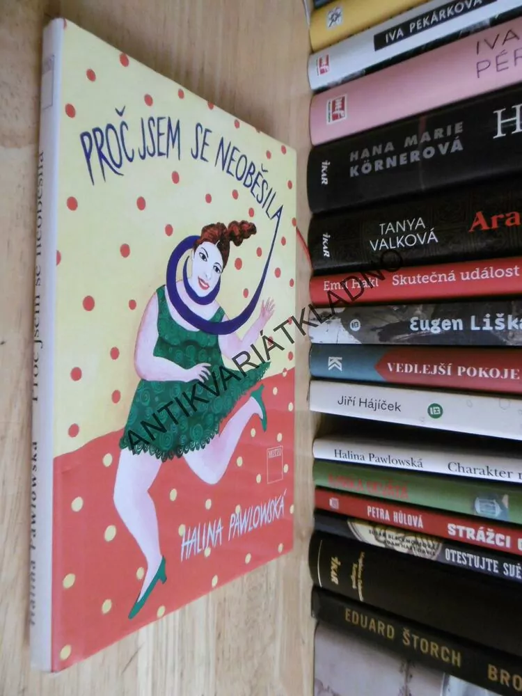 PROČ JSEM SE NEOBĚSILA, HALINA PAWLOWSKÁ, **an