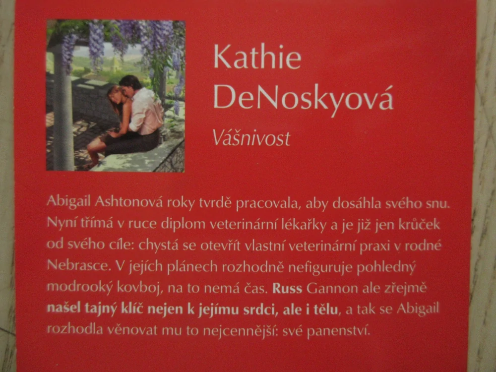 VÁŠNIVOST, KATHIE DENOSKYOVÁ, **an
