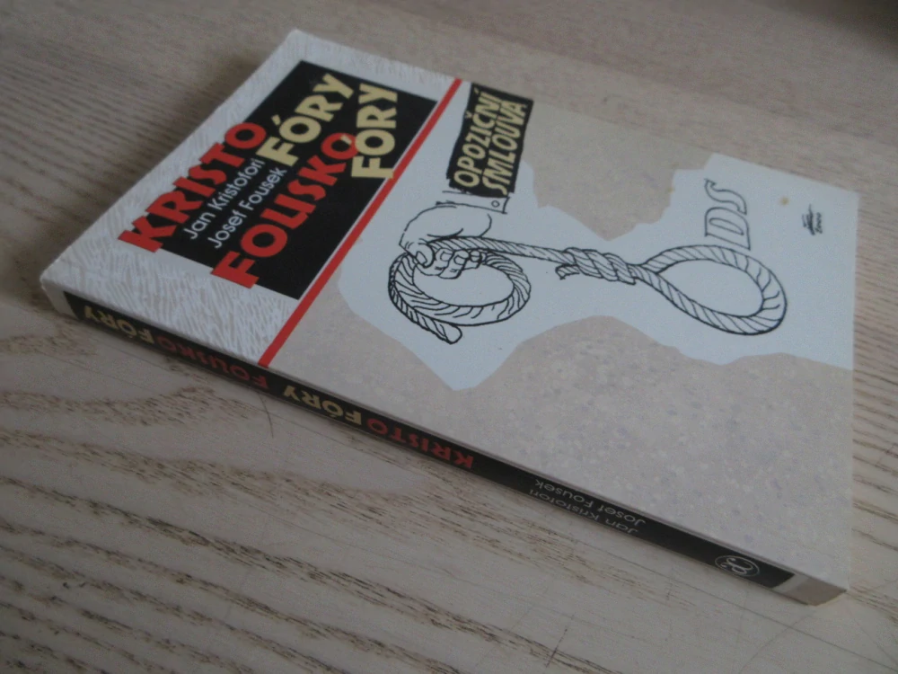 KRISTFÓRY FOUSKOFÓRY - OPOZIČNÍ SMLOUVA, JAN KRISTOFORI, JOSEF FOUSEK, **an