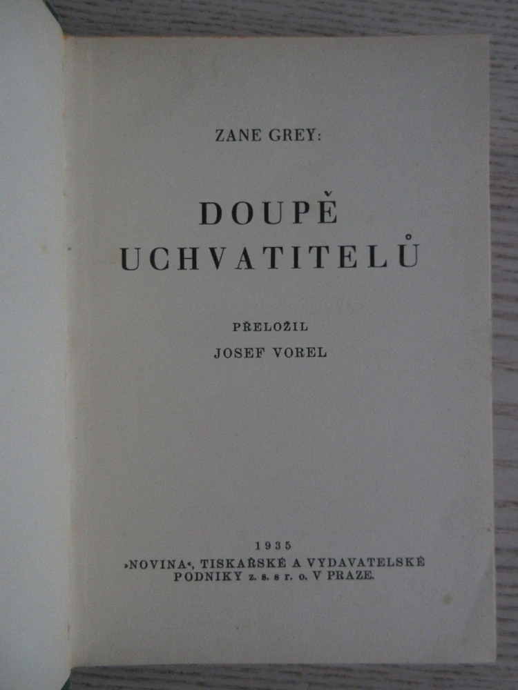 DOUPĚ UCHVATITELŮ, ZANE GREY, **an