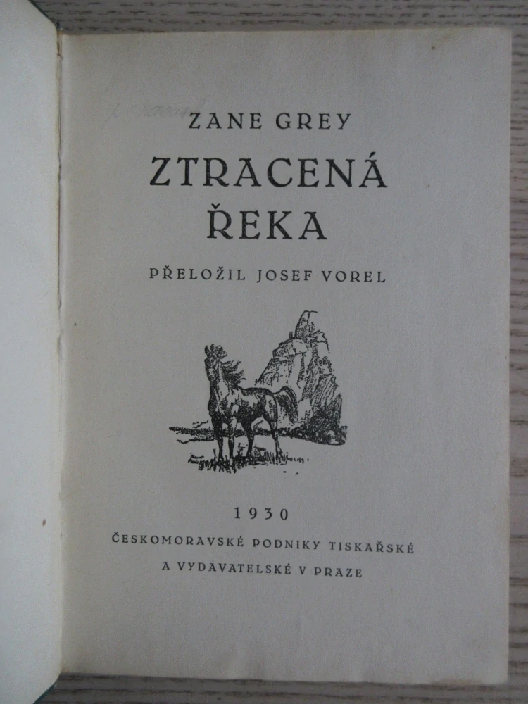 ZTRACENÁ ŘEKA, ZANE GREY, **an