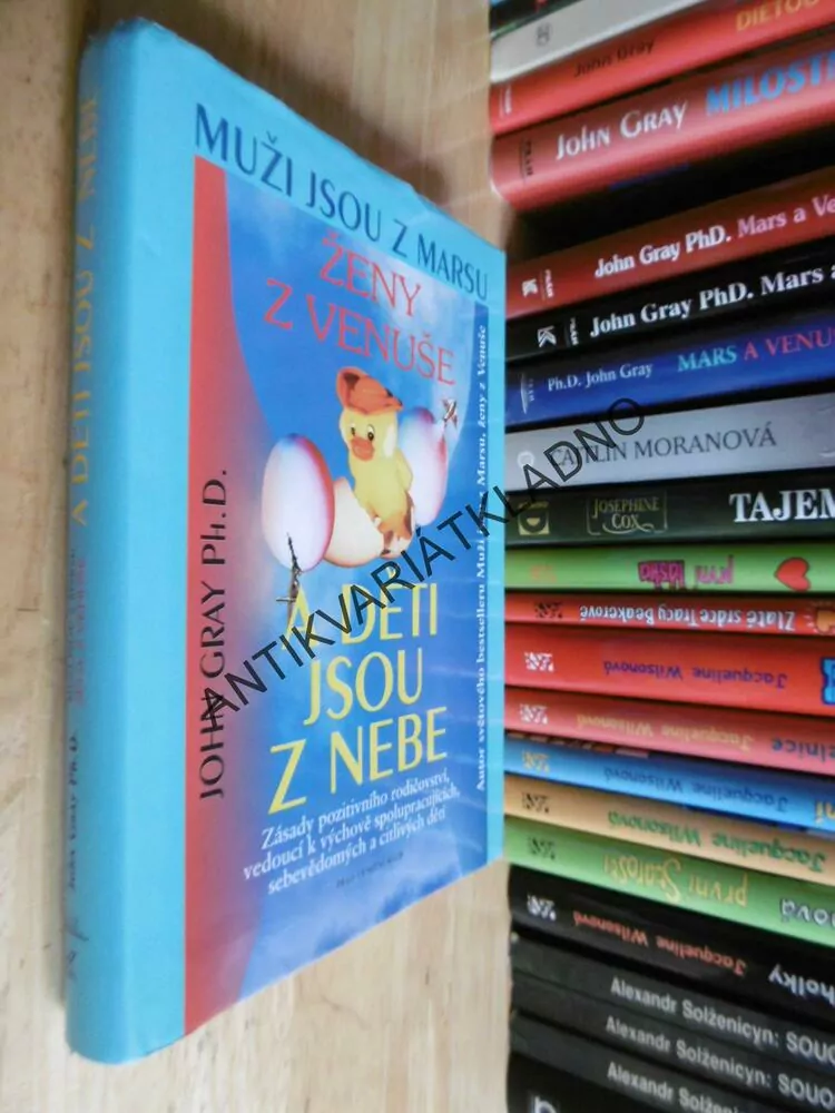 MUŽI JSOU Z MARSU, ŽENY JSOU Z VENUŠE A DĚTI JSOU Z NEBE, JOHN GRAY, **an