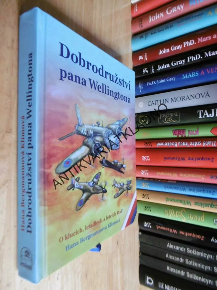 DOBRODRUŽSTVÍ PANA WELLINGTONA, O KLUCÍCH, LETADLECH A LETCÍCH RAF, BERGMANNOVÁ KLÍMOVÁ