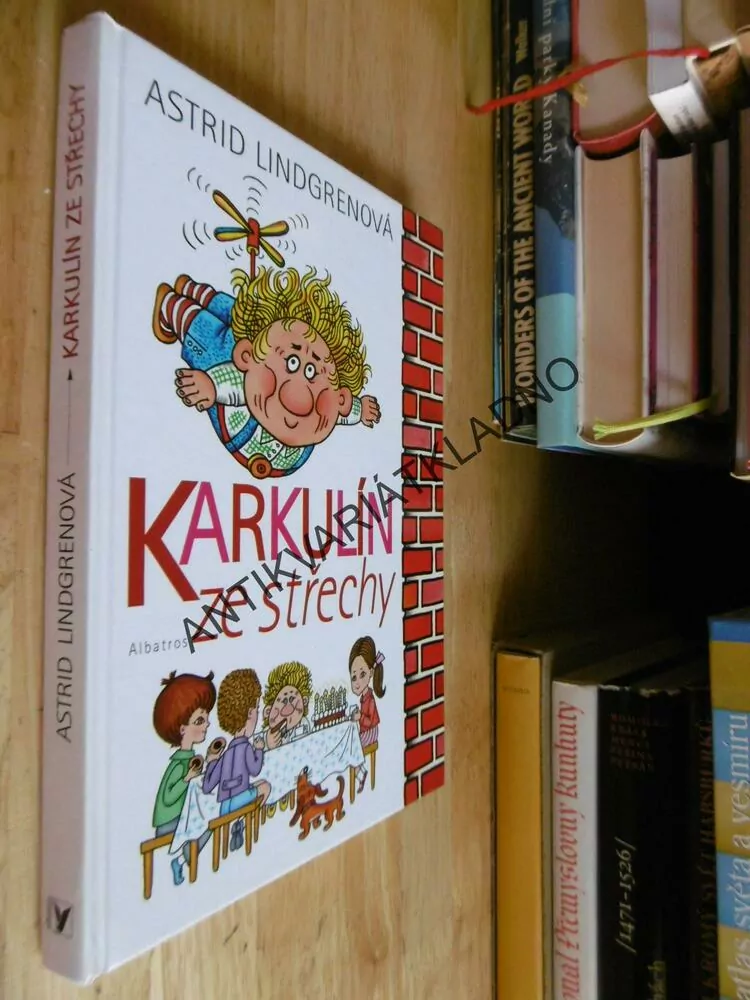 KARKULÍN ZE STŘECHY, ASTRID LINDGRENOVÁ, ZMATLÍKOVÁ, **an