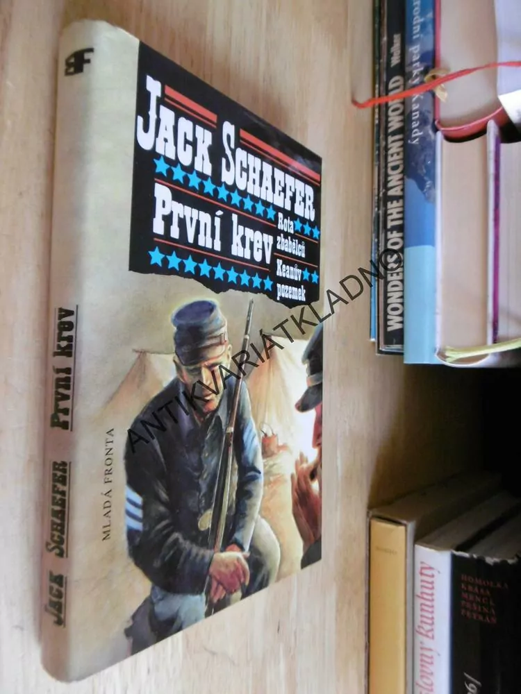 PRVNÍ KREV, ROTA ZBABĚLCŮ, KEANŮV POZEMEK, JACK SCHAEFER, **an