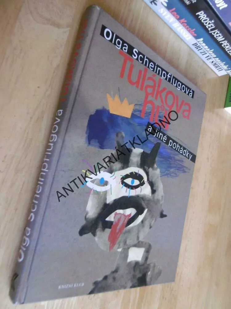 TULÁKOVA HŮL A JINÉ POHÁDKY, OLGA SCHEIPFLUGOVÁ, **an