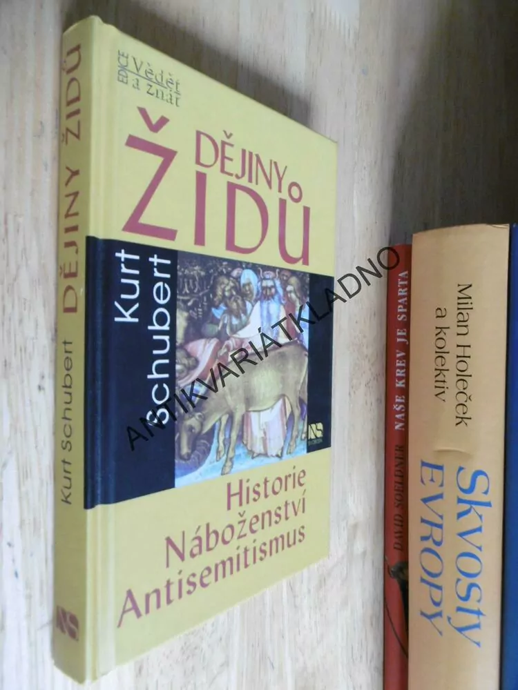 DĚJINY ŽIDŮ, HISTORIE NÁBOŽENSTVÍ, ANTISEMITISMUS, KURT SCHUBERT