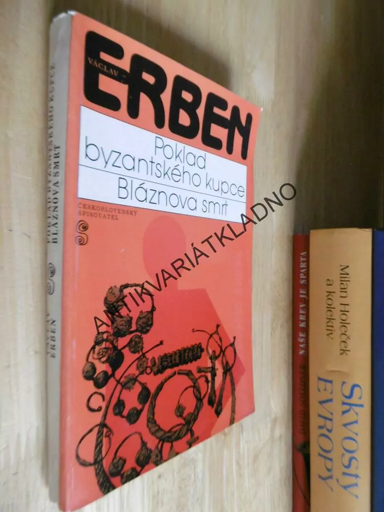 POKLAD BYZANTSKÉHO KUPCE,, BLÁZNOVA SMRT, VÁCLAV ERBEN, **an