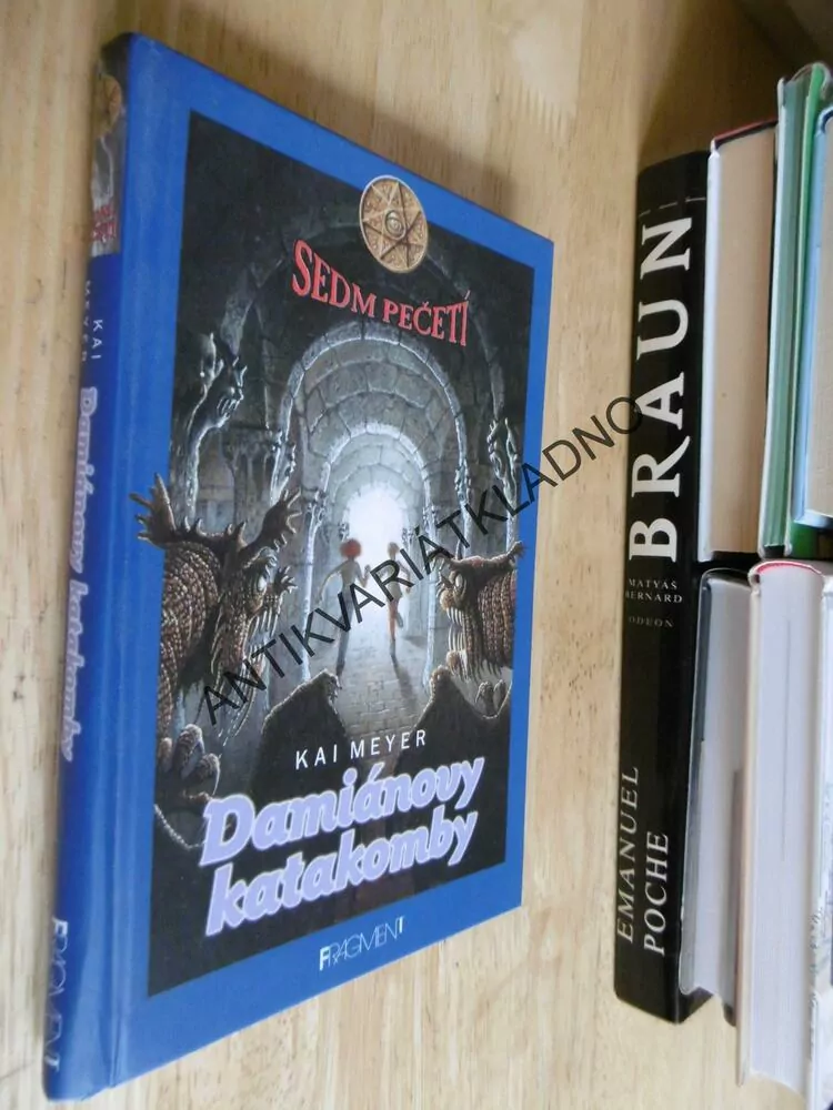 SEDM PEČETÍ, DAMIÁNOVY KATAKOMBY, KAI MEYER, **an