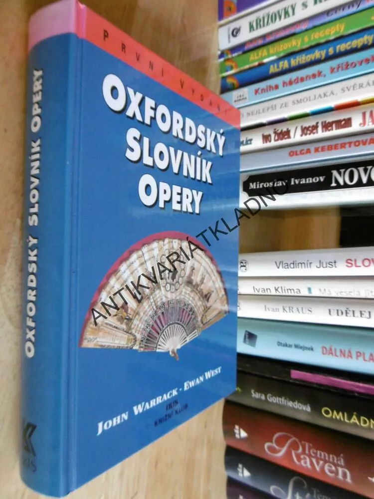 OXFORDSKÝ SLOVNÍK OPERY, WARRACK, EWAN WEST,