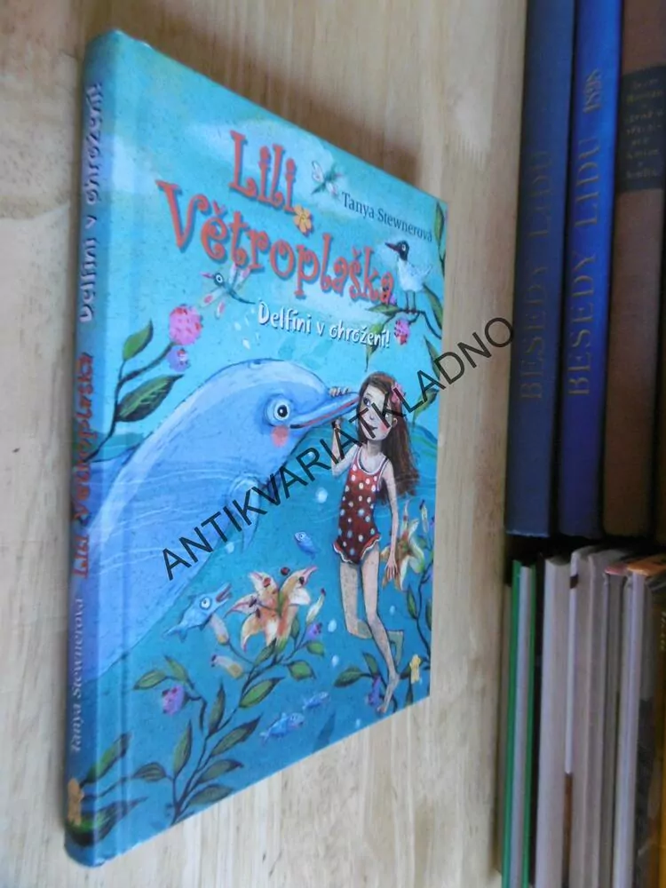 LILI VĚTROPLAŠKA, DELFÍNI V OHROŽENÍ, TANYA STEWNEROVÁ