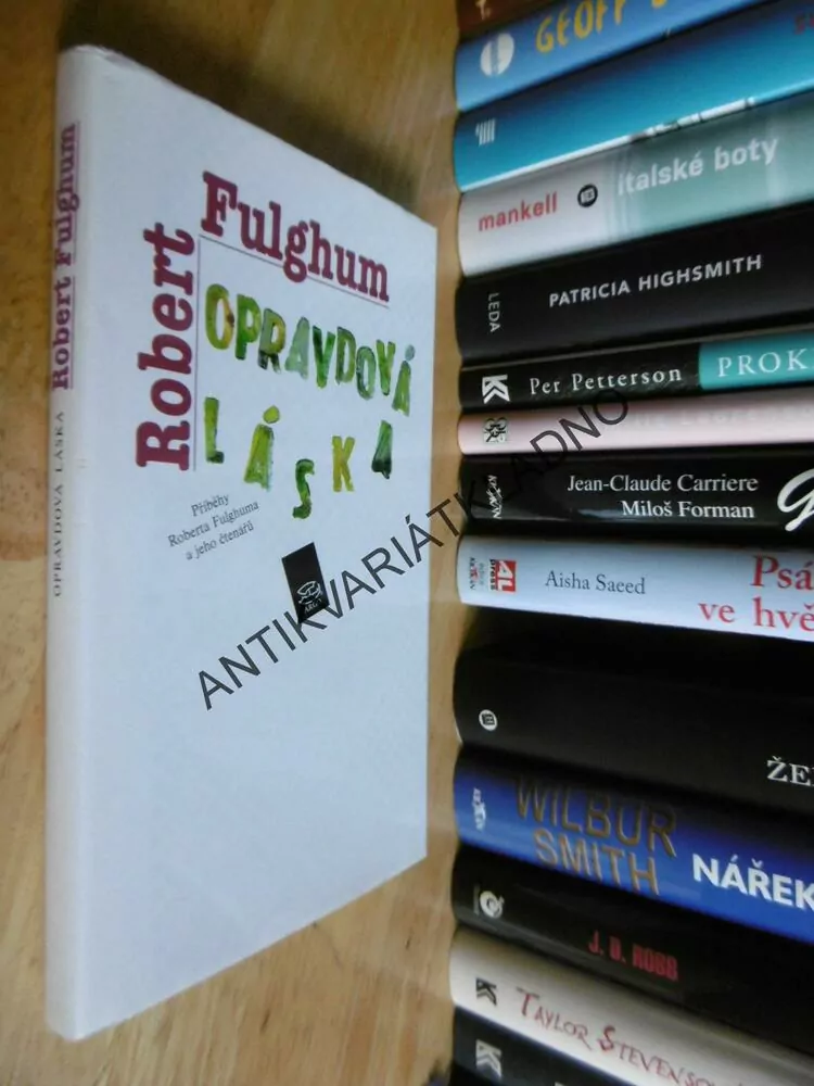 OPRAVDOVÁ LÁSKA, ROBERT FULGHUM, **an