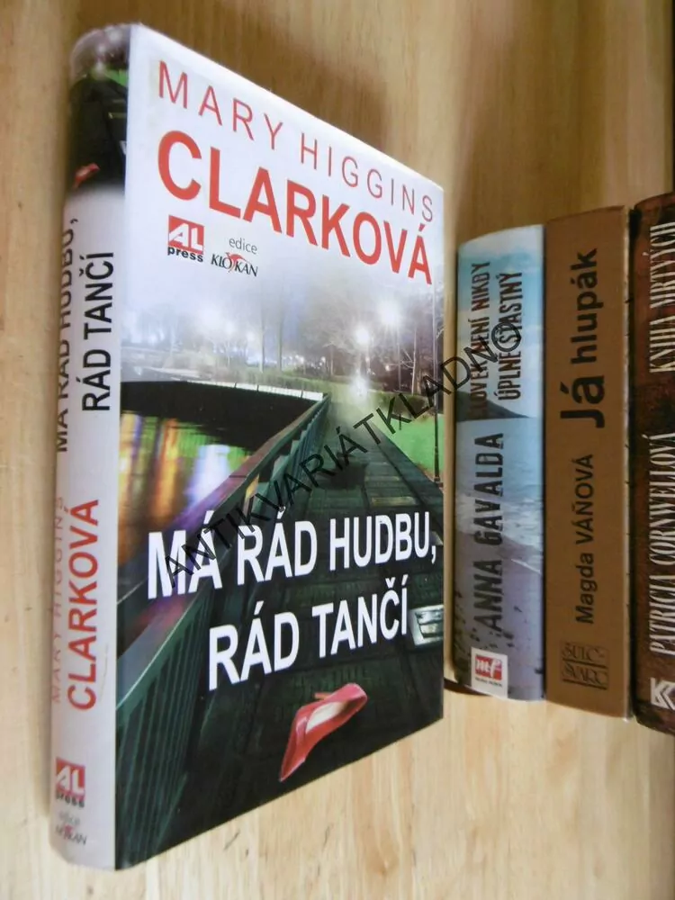 MÁ RÁD HUDBU, RÁD TANČÍ, MARY HIGGINS CLARKOVÁ, **an