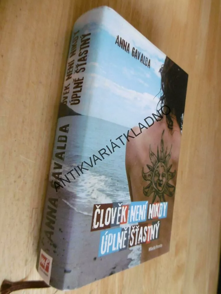 ČLOVĚK NENÍ NIKDY ÚPLNĚ ŠŤASTNÝ, ANNA GAVALDA, **an