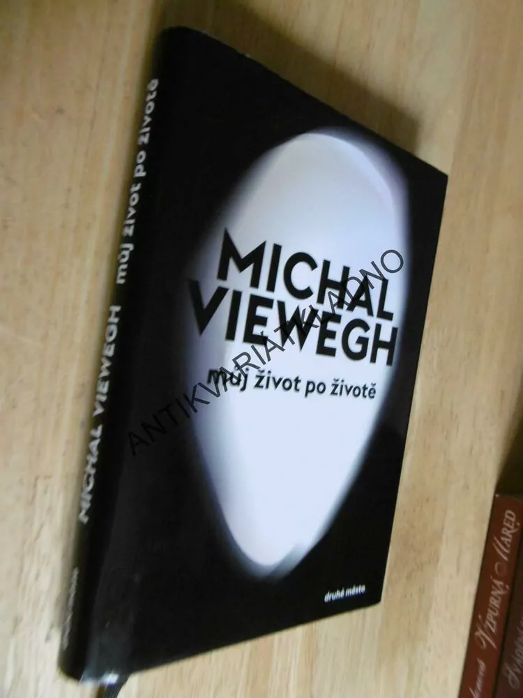 MŮJ ŽIVOT PO ŽIVOTĚ, MICHAL VIEWEGH, **an