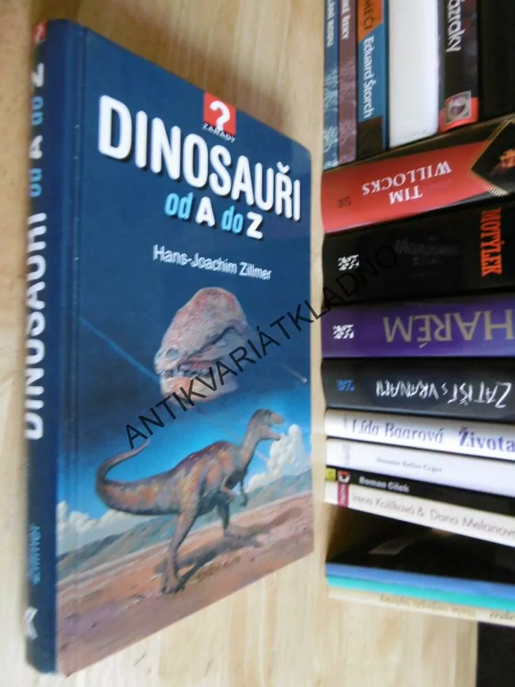 DINOSAUŘI OD A DO Z, HANS-JOACHIM ZILLMER,