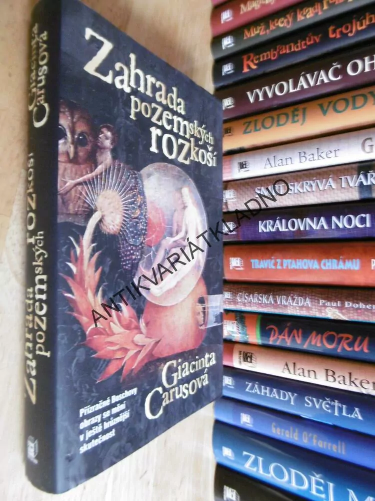 ZAHRADA POZEMSKÝCH ROZKOŠÍ, GIACINTA CARUSOVÁ, **an