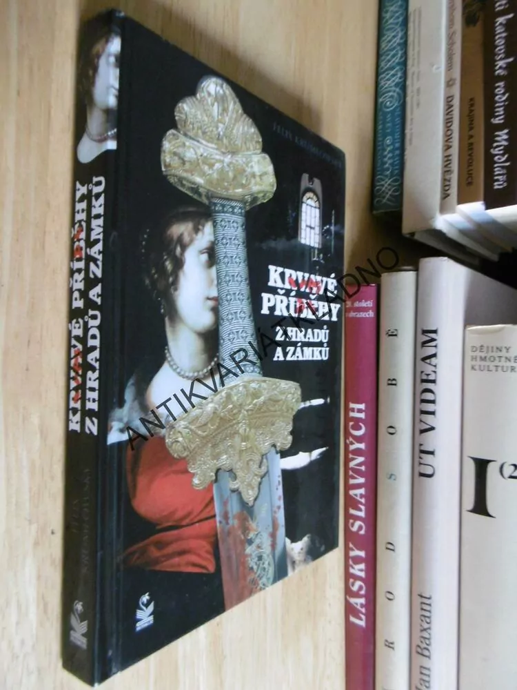 KRVAVÉ PŘÍBĚHY Z HRADŮ A ZÁMKŮ, FELIX KRUMLOVSKÝ, **an