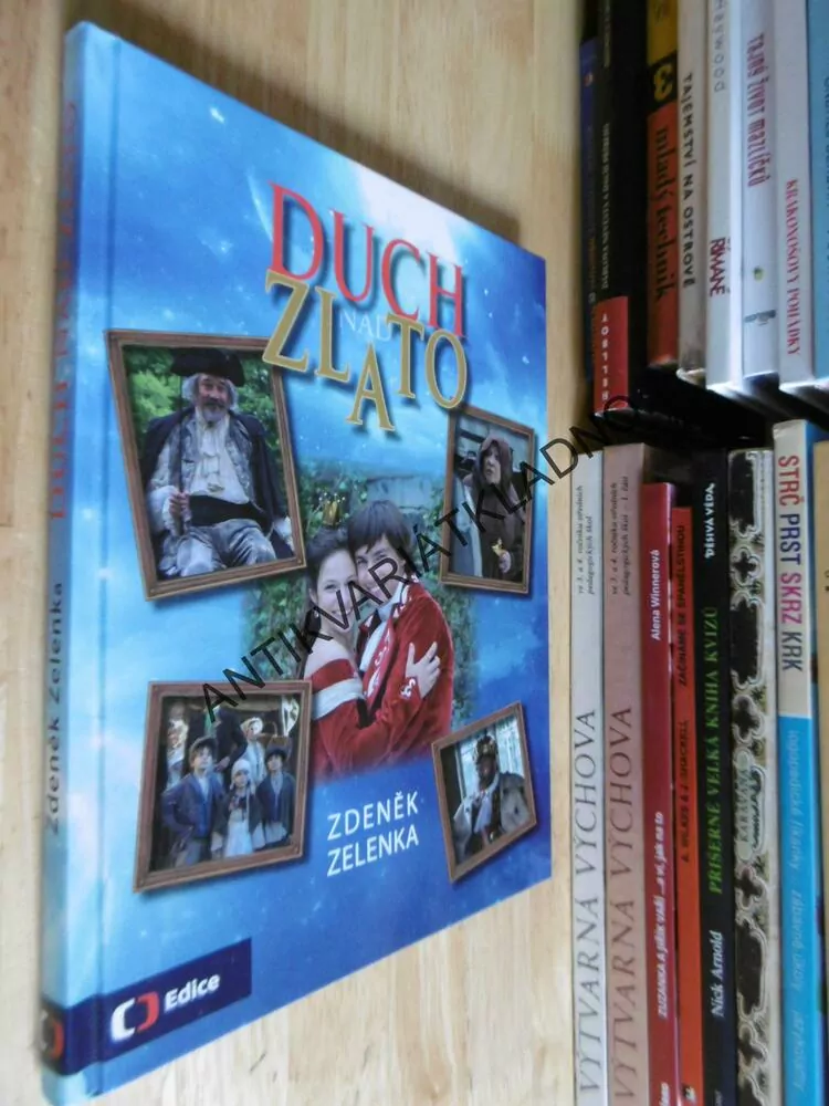 DUCH NAD ZLATO, ZDENĚK ZELENKA,, **an