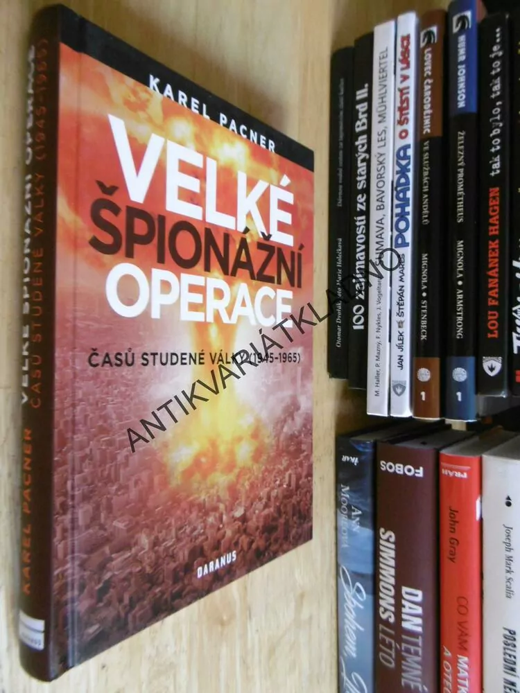 VELKÉ ŠPIONÁŽNÍ OPERACE ČASŮ STUDENÉ VÁLKY 1945-65, KAREL PACNER