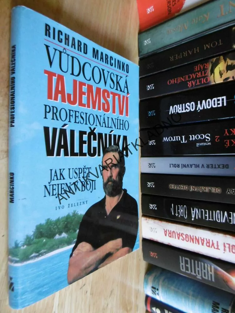 VŮDCOVSKÁ TAJEMSTVÍ PROFESIONÁLNÍHO VÁLEČNÍKA, RICHARD MARCINKO, **an