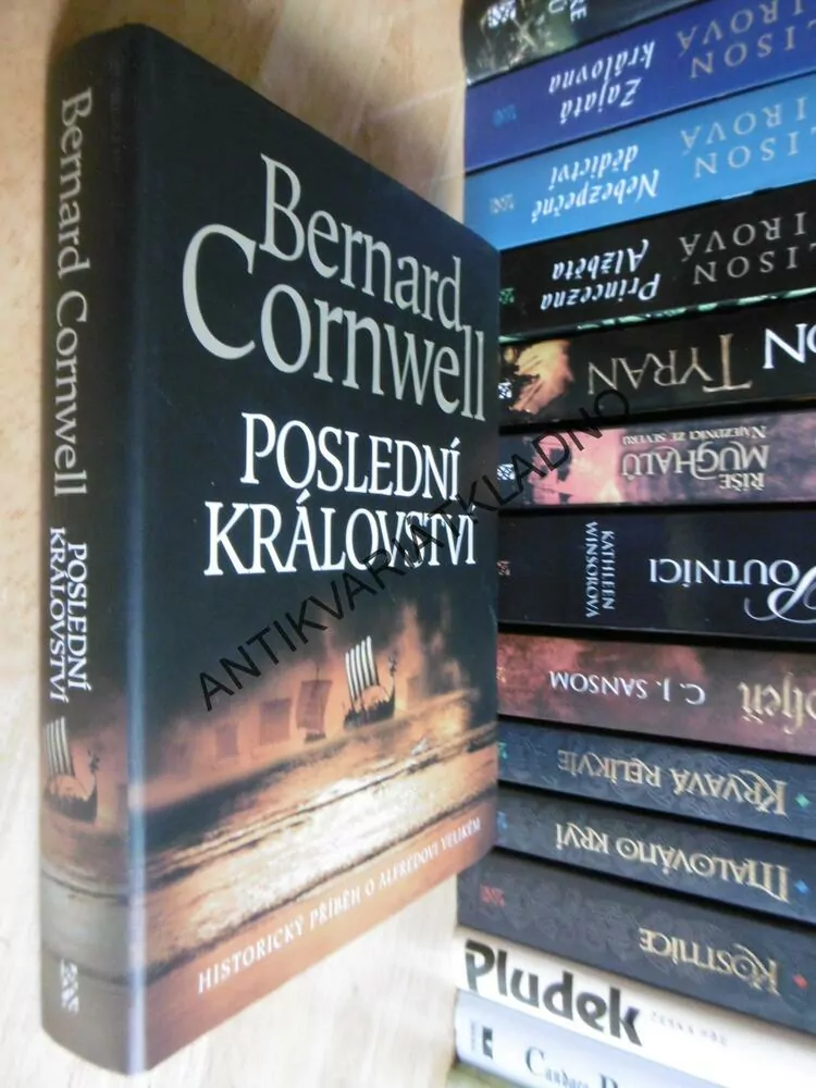 POSLEDNÍ KRÁLOVSTVÍ, BERNARD CORNWELL, **an
