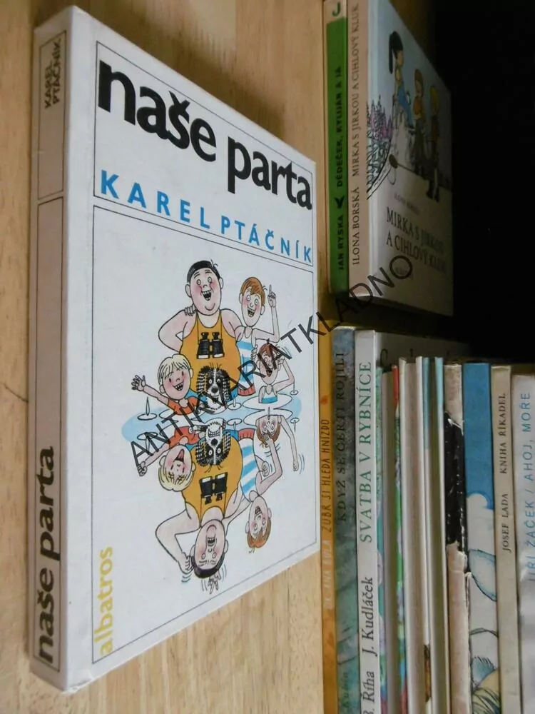 NAŠE PARTA, KAREL PTÁČNÍK, JAROSLAV MALÁK