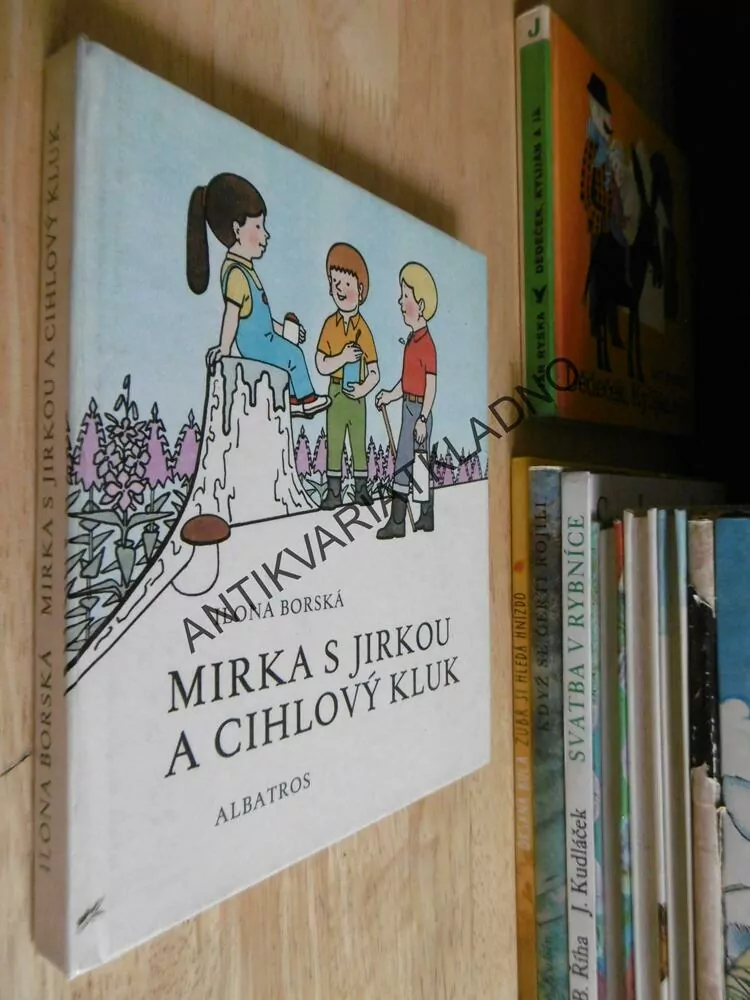 MIRKA S JIRKOU A CIHLOVÝ KLUK, ILONA BORSKÁ, JAROMÍR ZÁPAL,1983, **an