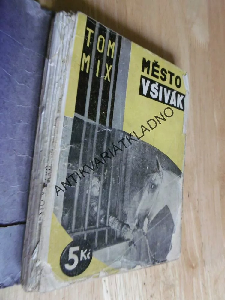 MĚSTO VŠIVÁK, TOM MIX,