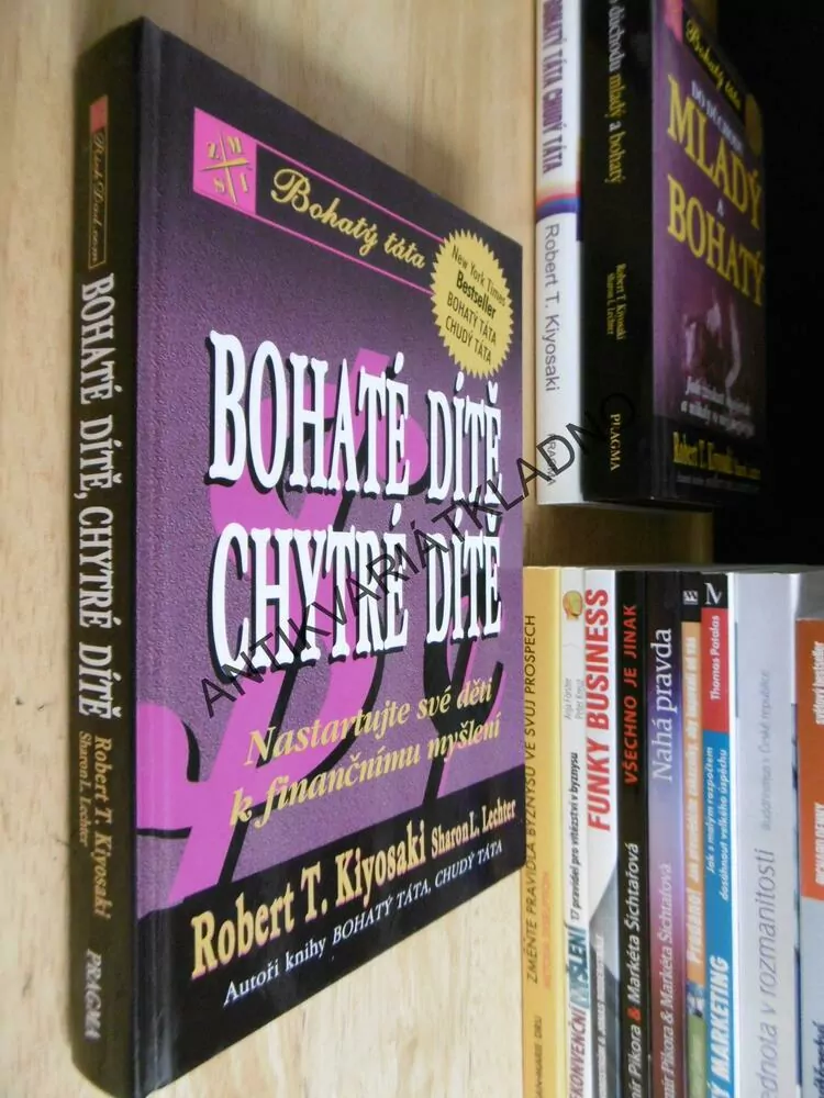 BOHATÉ DÍTĚ CHYTRÉ DÍTĚ, BOHATÝ TÁTA RADÍ , KIYOSAKI, **an