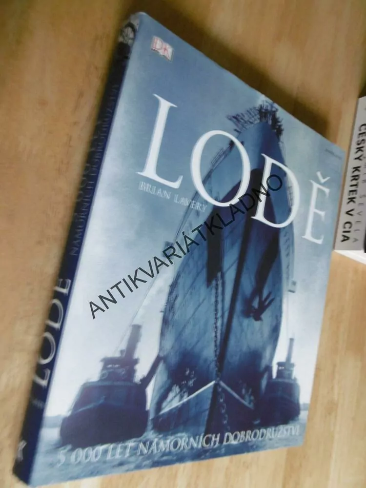 LODĚ, BRIAN LAVERY, 5000 LET NÁMOŘNÍCH DOBRODRUŽSTVÍ
