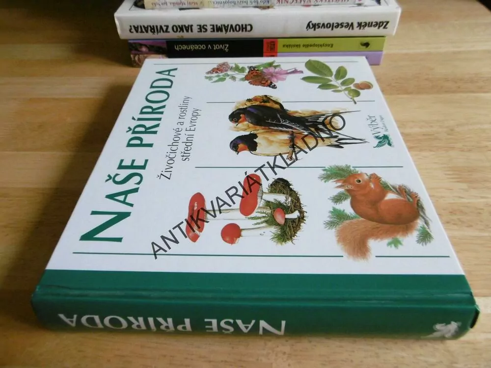 NAŠE PŘÍRODA, ŽIVOČICHOVÉ A ROSTLINY STŘEDNÍ EVROPY, **an