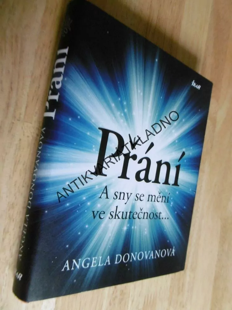PŘÁNÍ A SNY SE MĚNÍ VE SKUTEČNOST, ANGELA DONOVANOVÁ