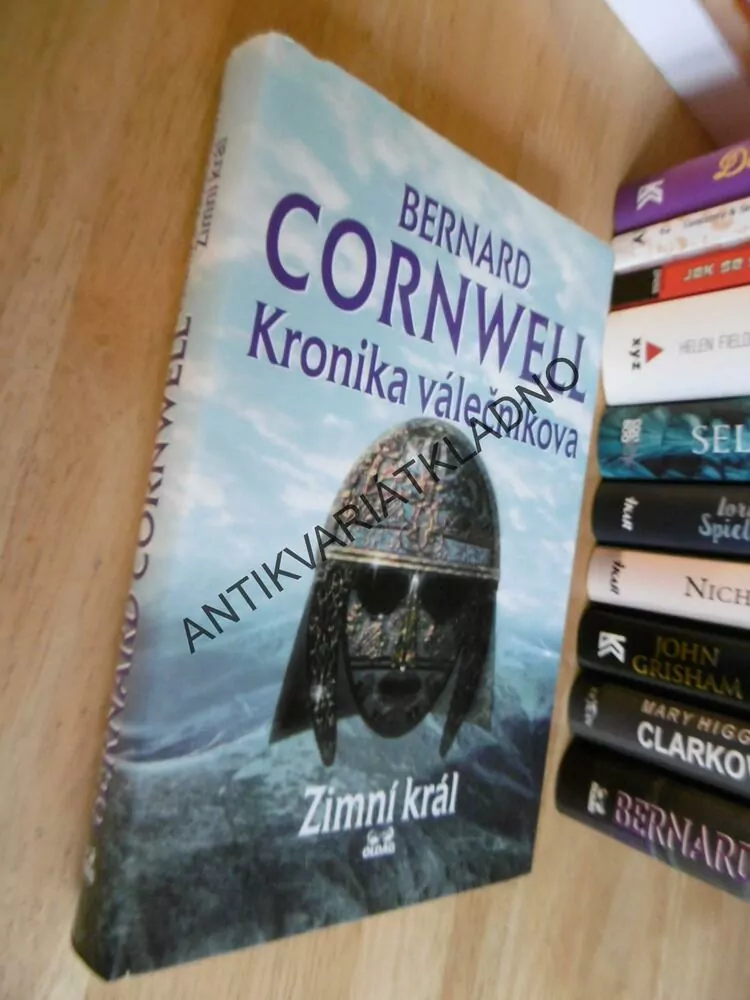 KRONIKA VÁLEČNÍKOVA, ZIMNÍ KRÁL, BERNARD CORNWELL, **an