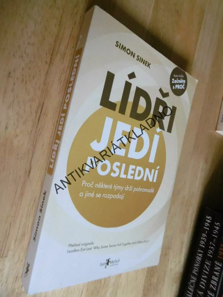 LÍDŘI JEDÍ POSLEDNÍ, SIMON SINEK,