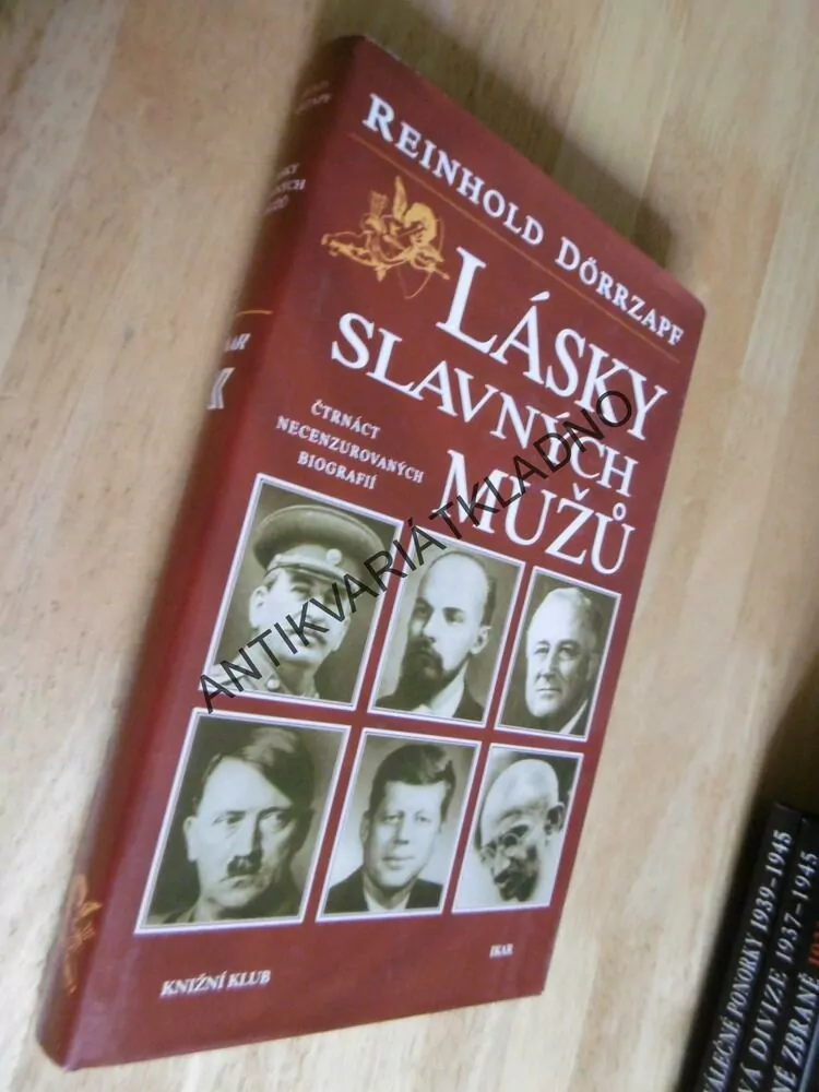 LÁSKY SLAVNÝCH MUŽŮ, DÖRRZAPF, HITLER, KENEDY, STALIN, MANDELA, GORBAČOVA, aj., **an