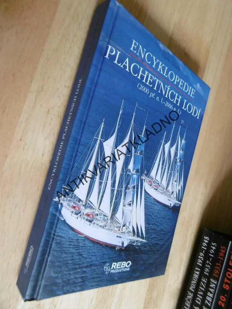 ENCYKLOPEDIE PLACHETNÍCH LODÍ (2000 PŘ.N.L.-2006 N.L. )