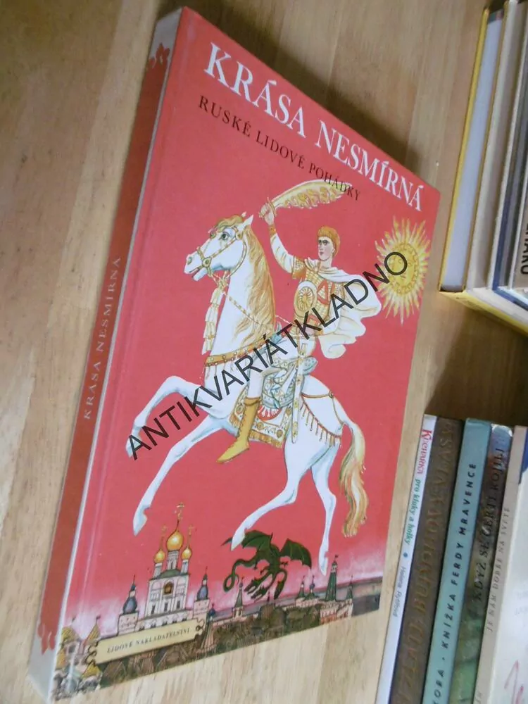 KRÁSA NESMÍRNÁ, RUSKÉ LIDOVÉ POHÁDKY, **an