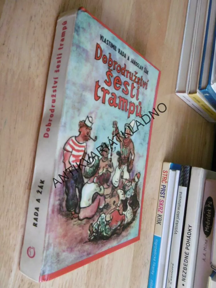 DOBRODRUŽSTVÍ ŠESTI TRAMPŮ, VLASTIMIL RADA, JAROSLAV ŽÁK, **an
