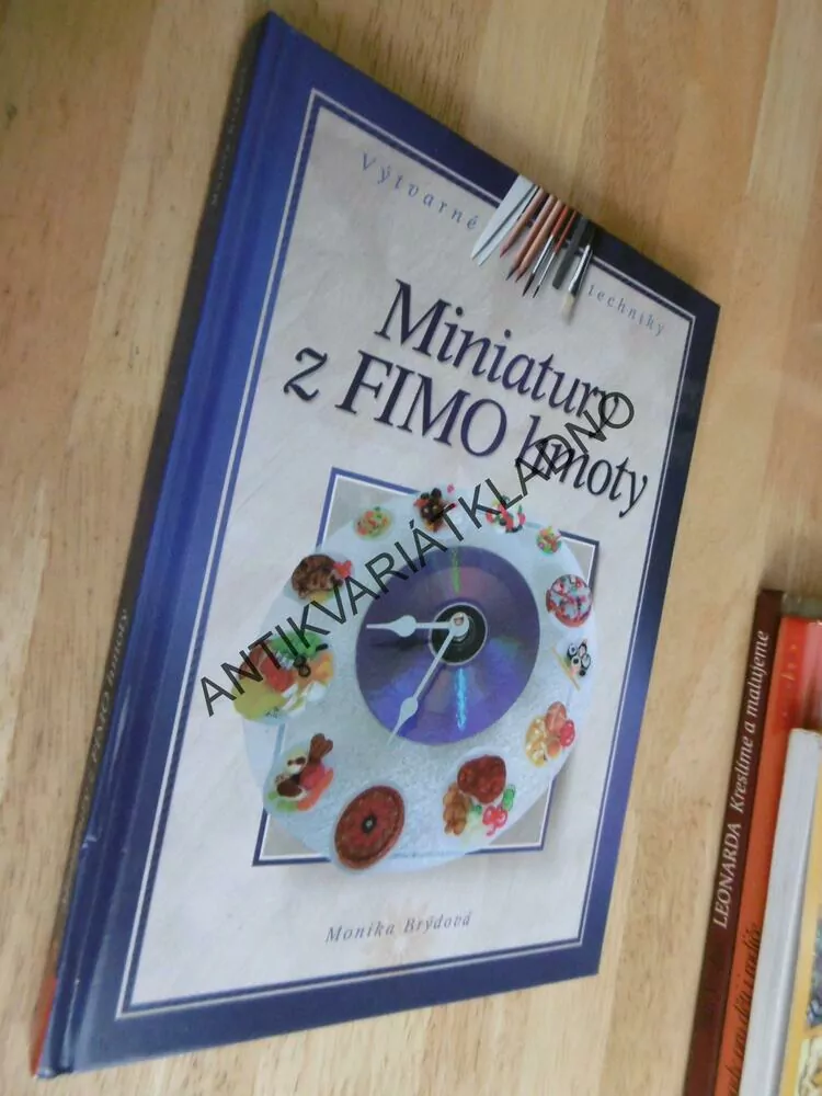 MINIATURY Z FIMO HMOTY, MONIKA BRÝDOVÁ, **an