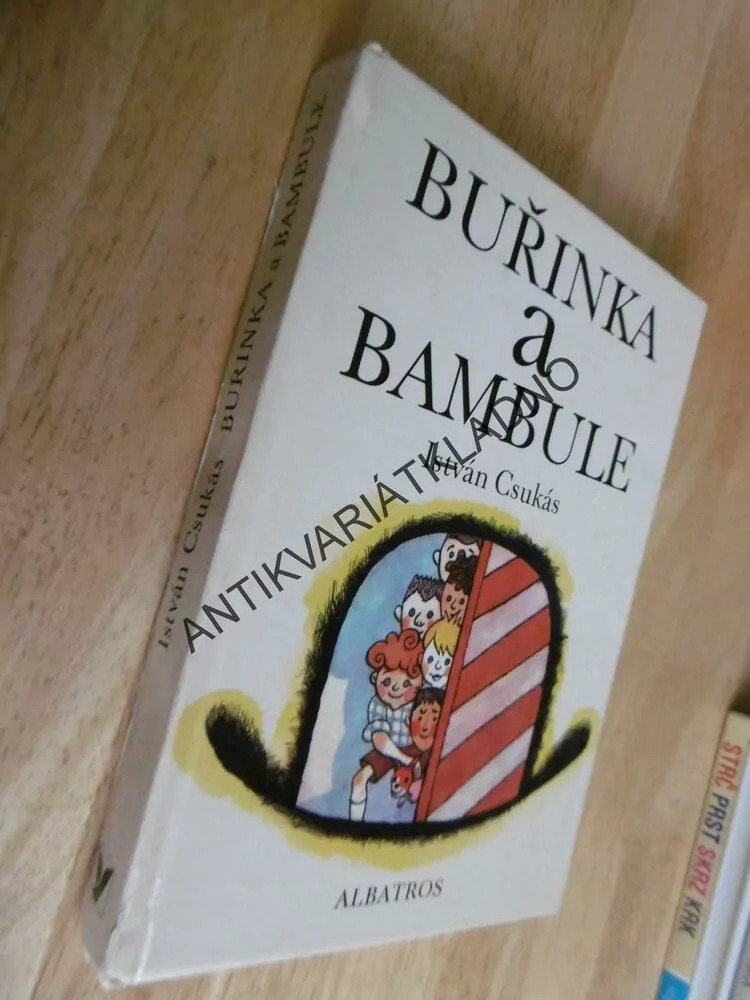 BUŘINKA A BAMBULE, ISTVÁN CSUKÁS, FRANTIŠEK SKÁLA, **an