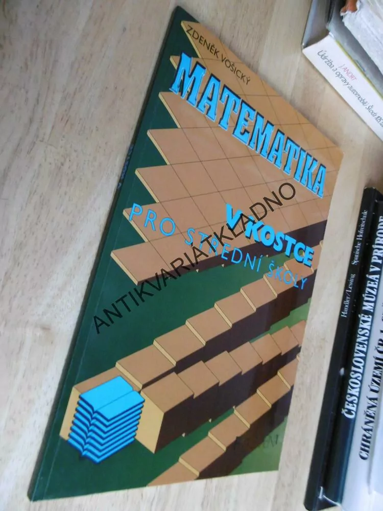 MATEMATIKA V KOSTCE, PRO STŘEDNÍ ŠKOLY, VOŠICKÝ