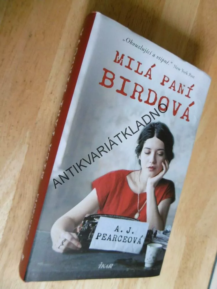 MILÁ PANÍ BIRDOVÁ, A. J . PEARCEOVÁ, 