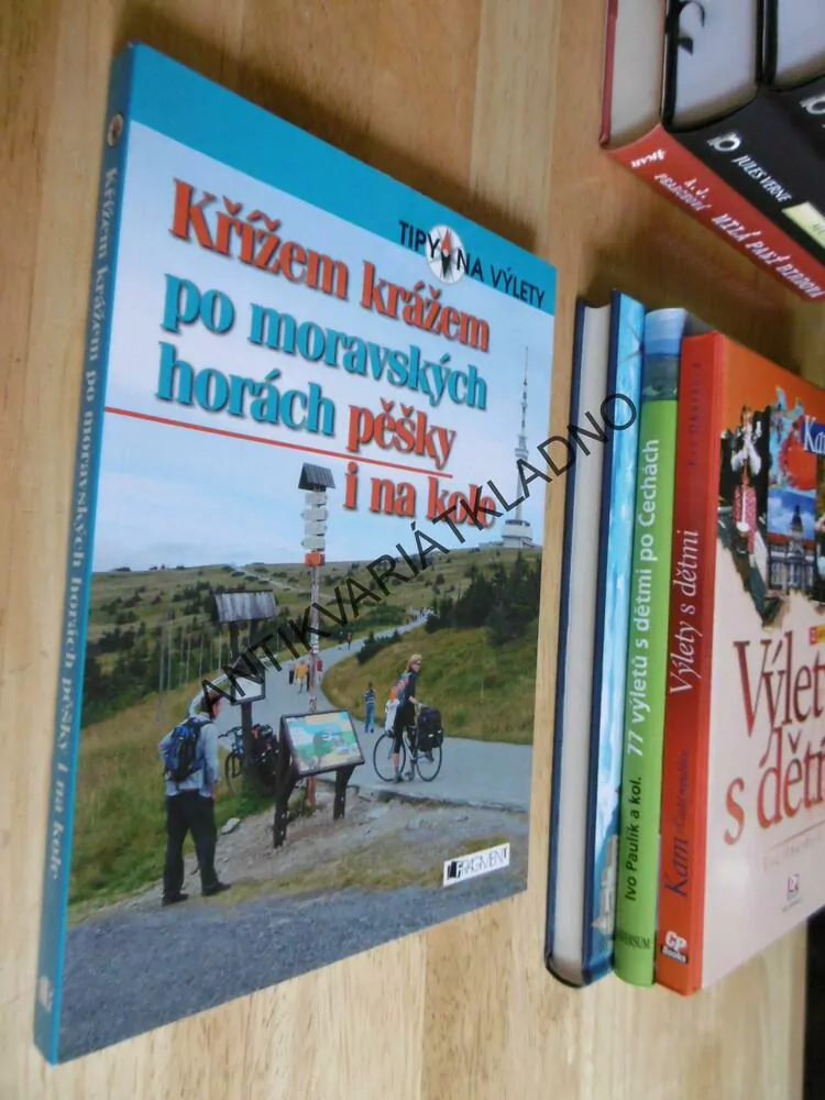 KŘÍŽEM KRÁŽEM PO MORAVSKÝCH HORÁCH PĚŠKY I NA KOLE, TIPY NA VÝLETY