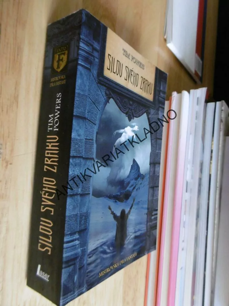 SILOU SVÉHO ZRAKU, TIM POWERS, **an