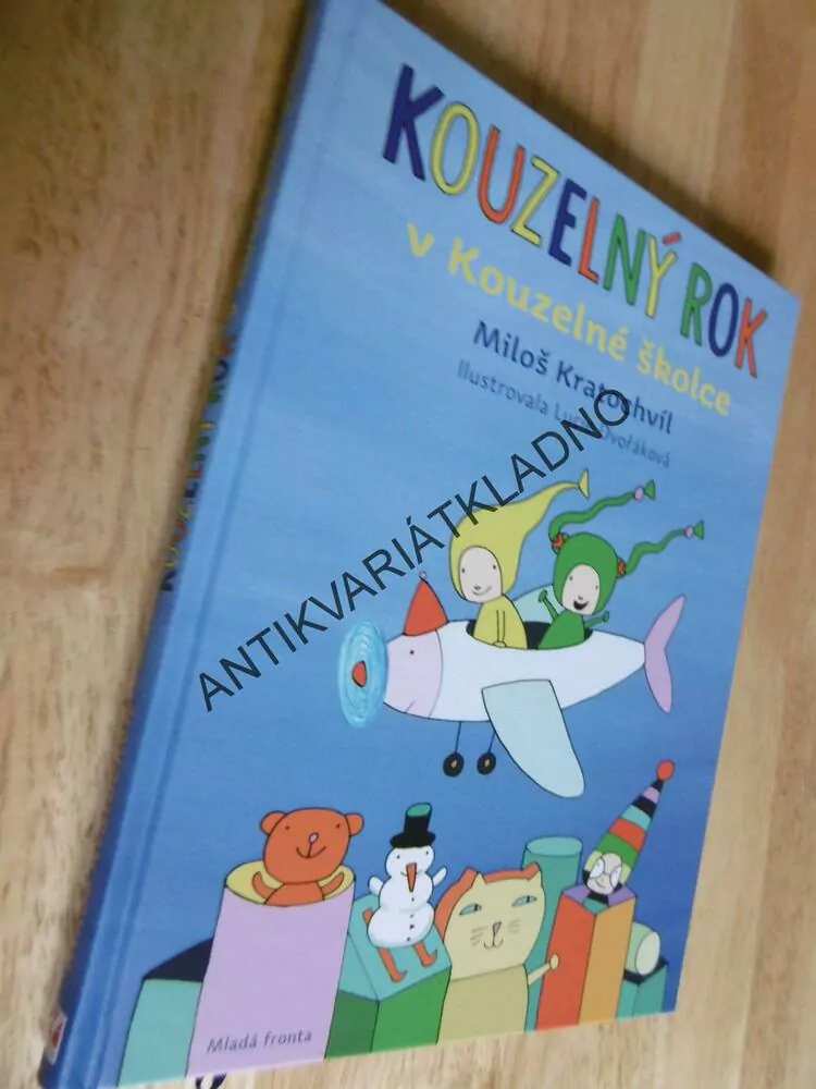 KOUZELNÝ ROK V KOUZELNÉ ŠKOLCE, MILOŠ KRATOCHVÍL, DVOŘÁKOVÁ, **an