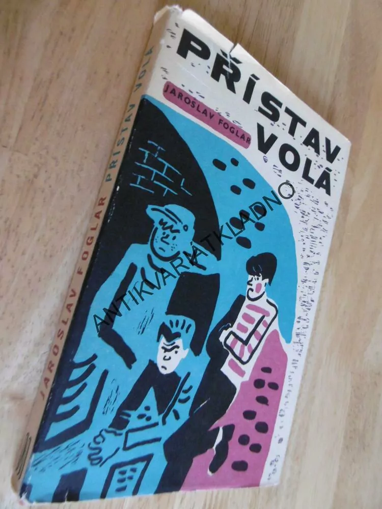 PŘÍSTAV VOLÁ, JAROSLAV FOGLAR, 1969, **an