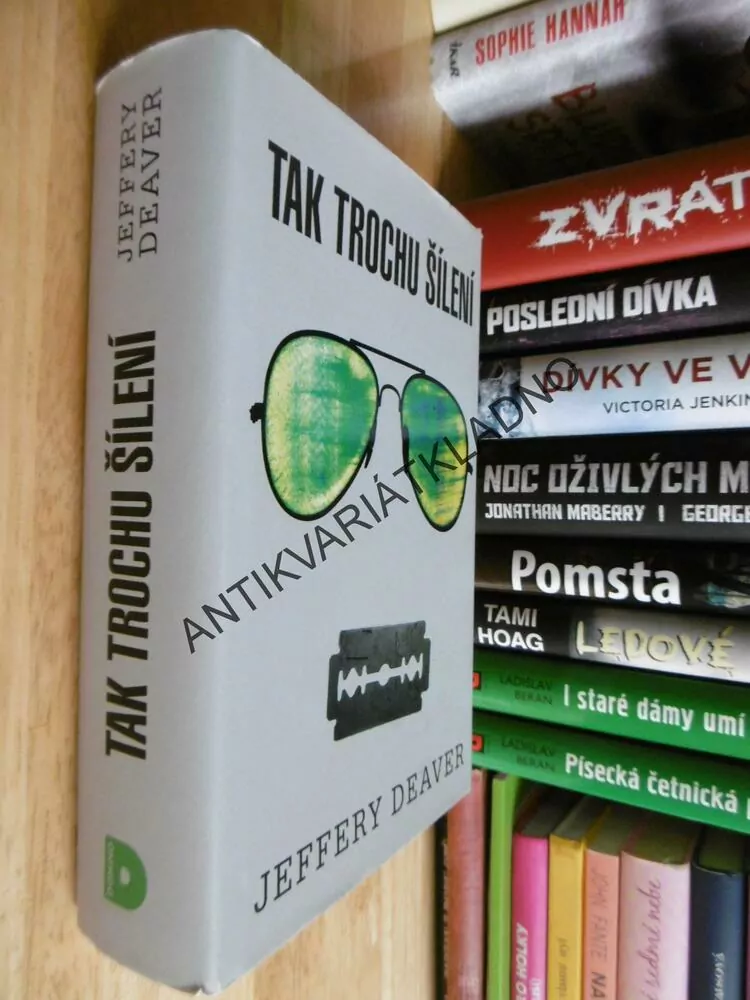 TAK TROCHU ŠÍLENÍ, JEFFERY DEAVER