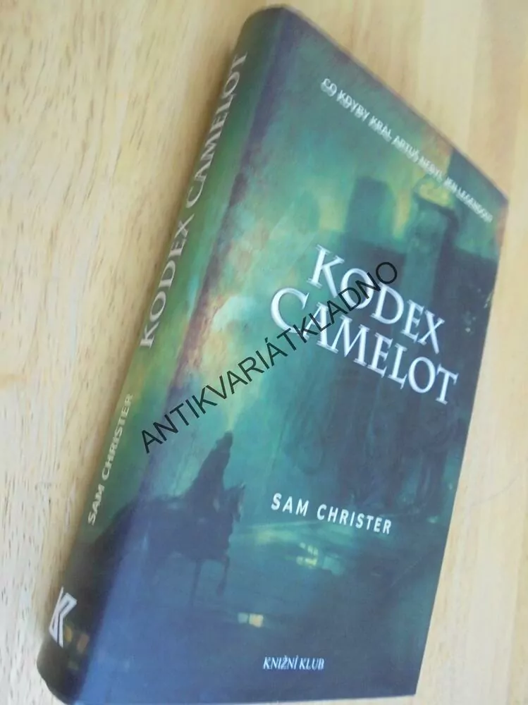 KODEX CAMELOT, SAM CHRISTER, KRÁL ARTUŠ